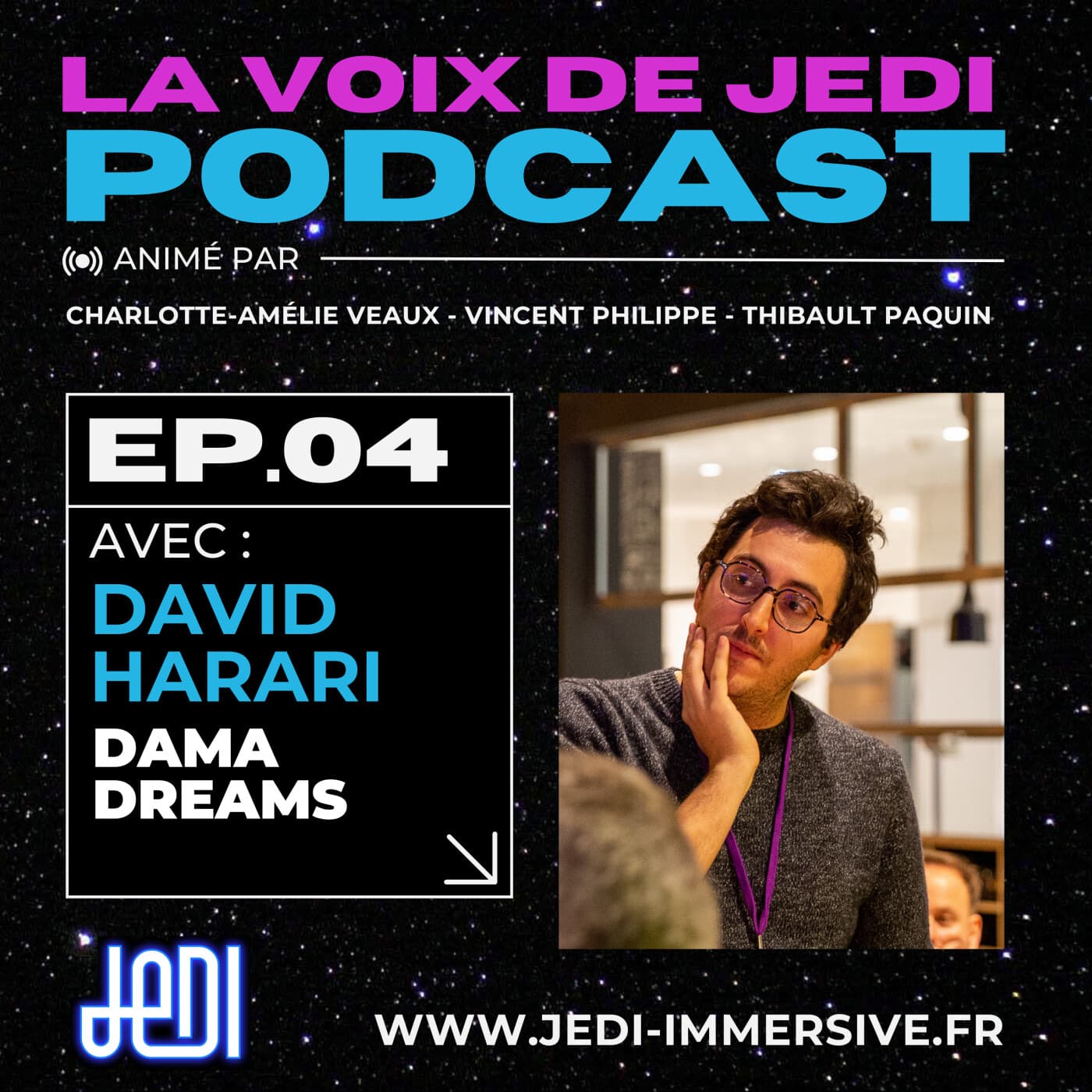 La voix de JeDI - Ep.4 - David Harari, Dama Dreams